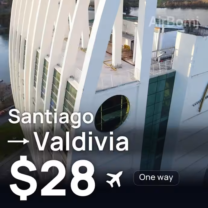 Santiago → Valdivia for $28