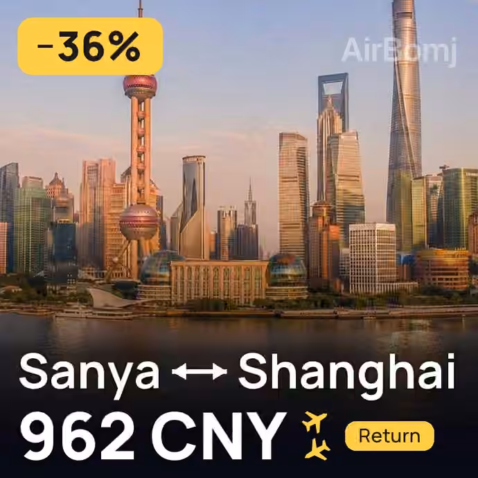 Sanya → Shanghai for 962 CNY