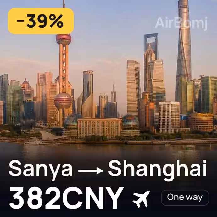 Sanya → Shanghai for 382 CNY
