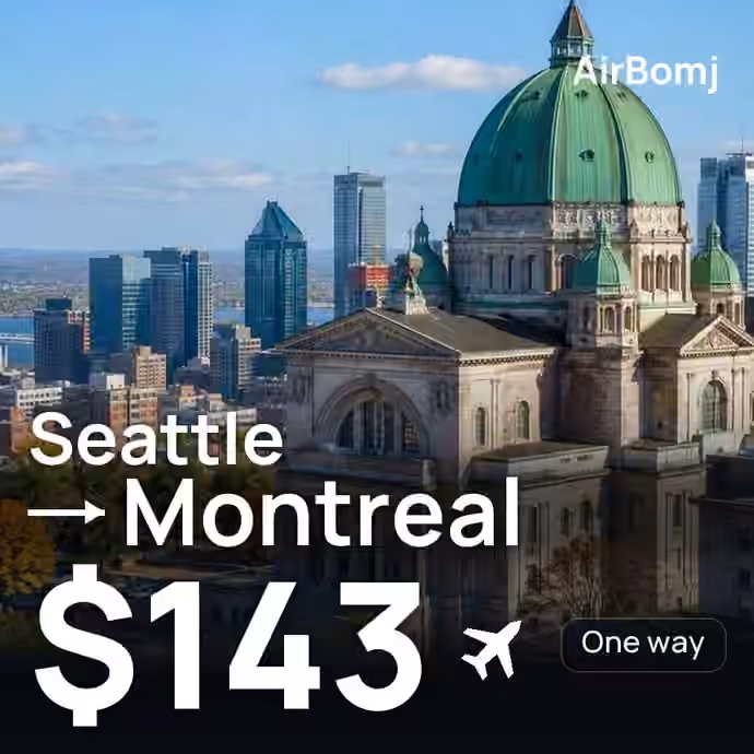 Seattle → Montreal for $143