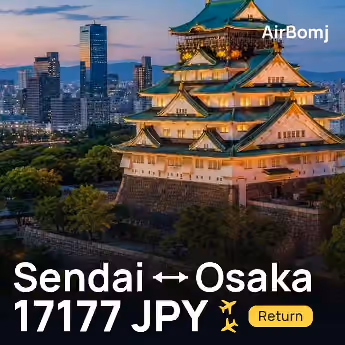 Sendai → Osaka for 17177 JPY