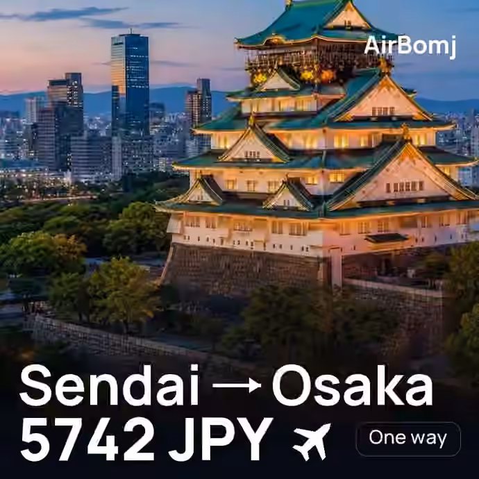 Sendai → Osaka for 5742 JPY