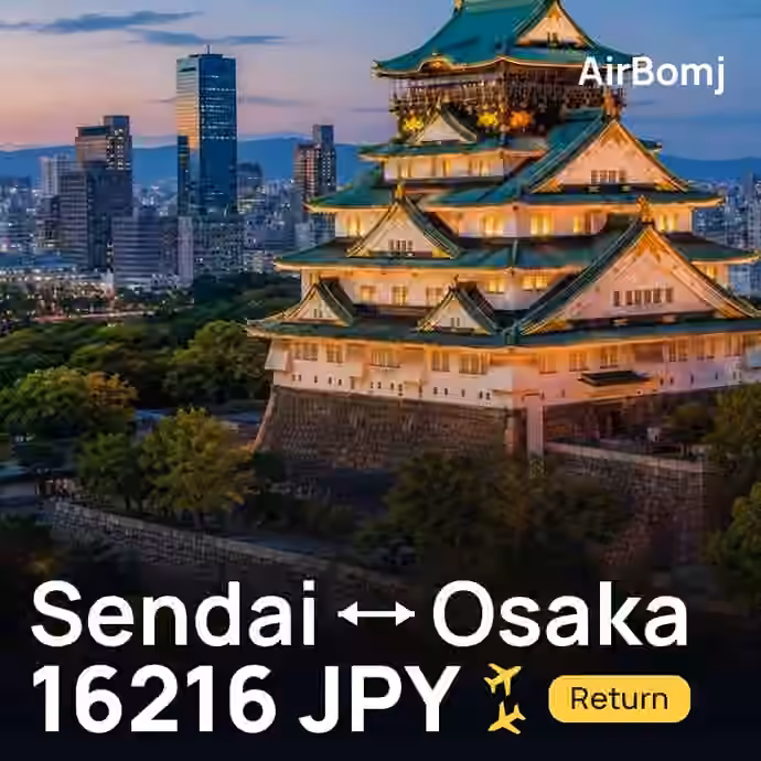 Sendai → Osaka for 16216 JPY