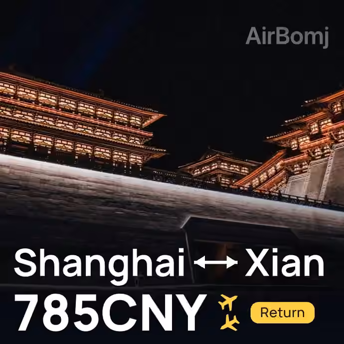 Shanghai → Xian for 785 CNY
