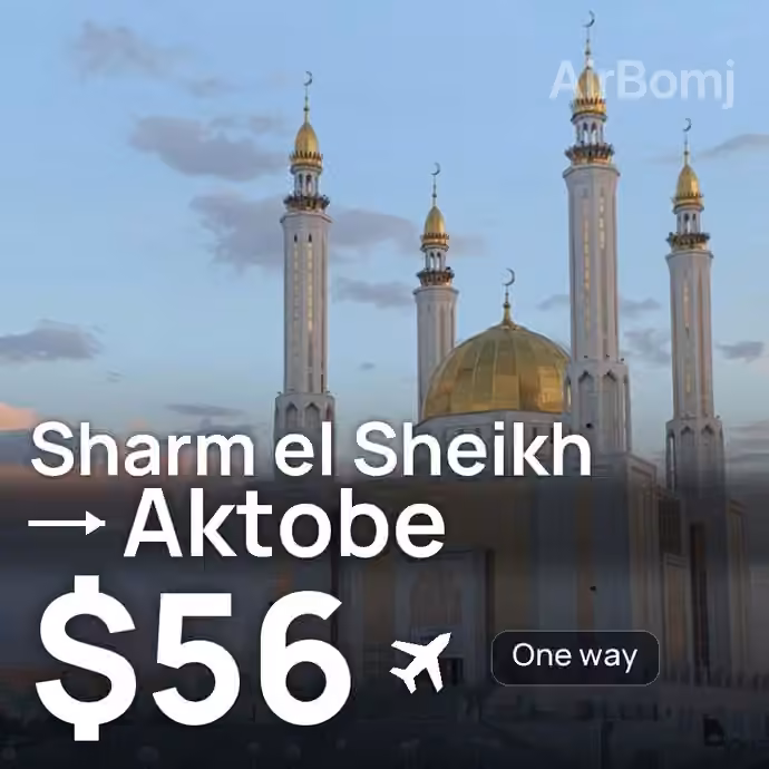 Sharm el Sheikh → Aktobe for $56