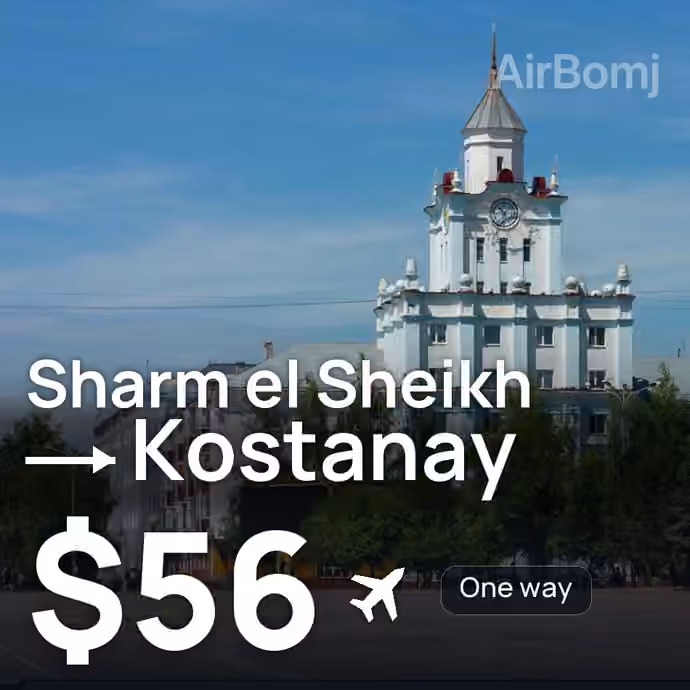 Sharm el Sheikh → Kostanay for $56