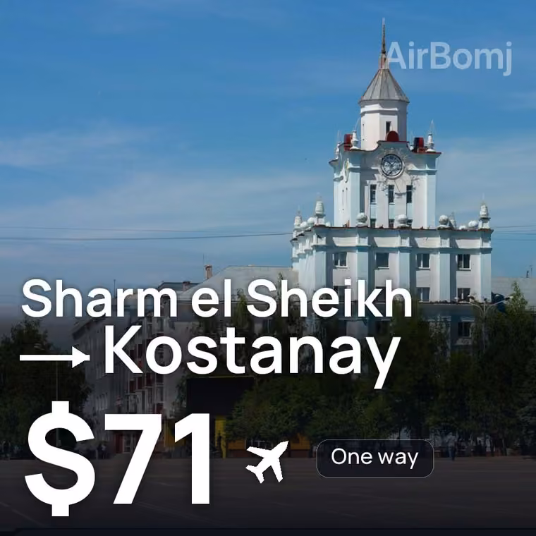 Sharm el Sheikh → Kostanay for $71