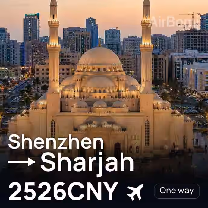Shenzhen → Sharjah for 2526 CNY