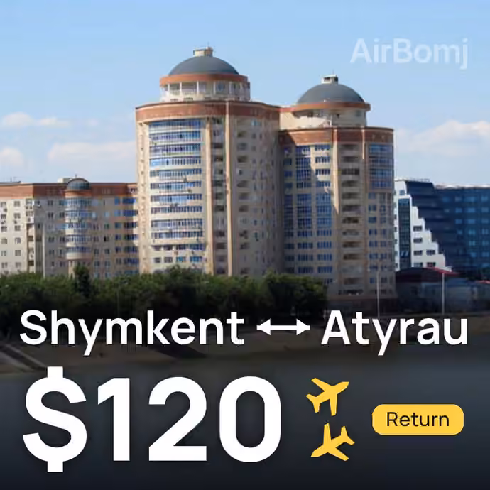Shymkent → Atyrau for $120