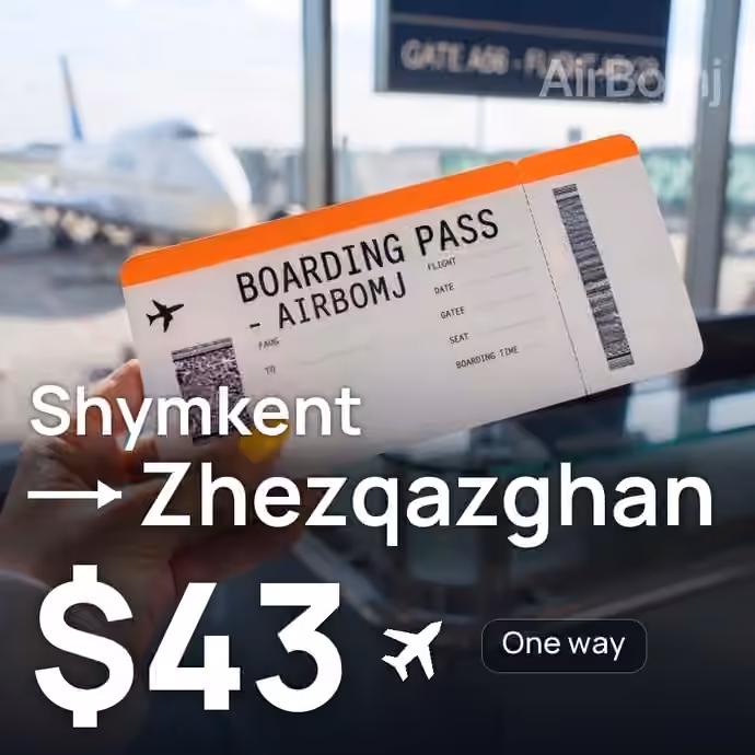 Shymkent → Zhezqazghan for $43