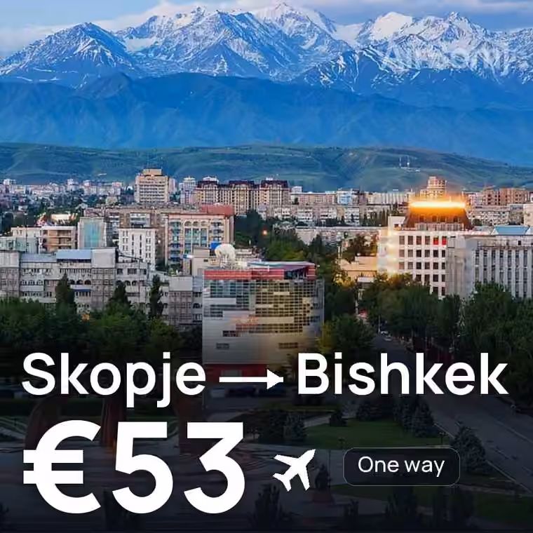 Skopje → Bishkek for €53