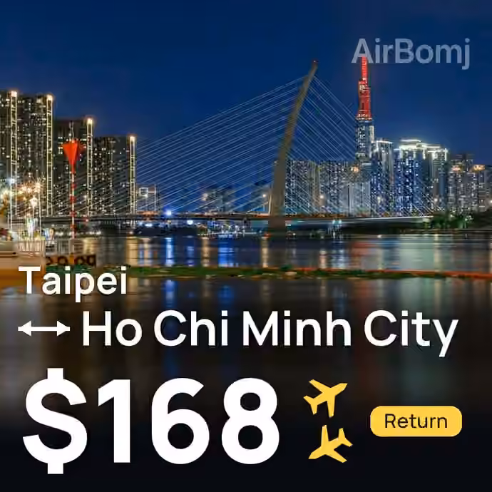 Taipei → Ho Chi Minh City for $168