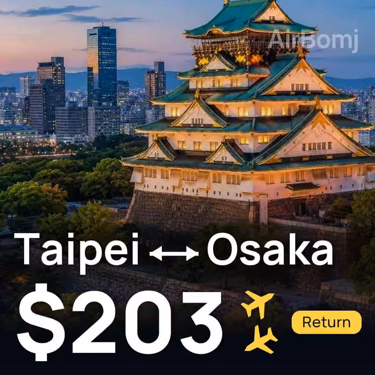 Taipei → Osaka for $203