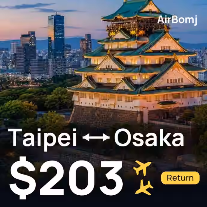 Taipei → Osaka for $203