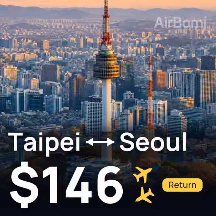 Taipei → Seoul for $146