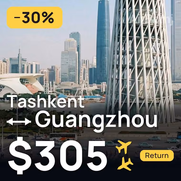 Tashkent → Guangzhou for $305