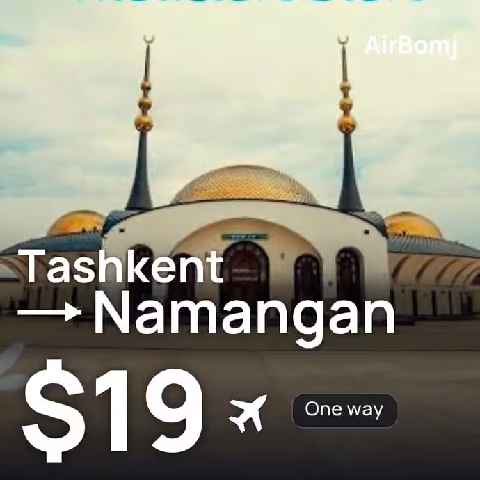 Tashkent → Namangan for $19