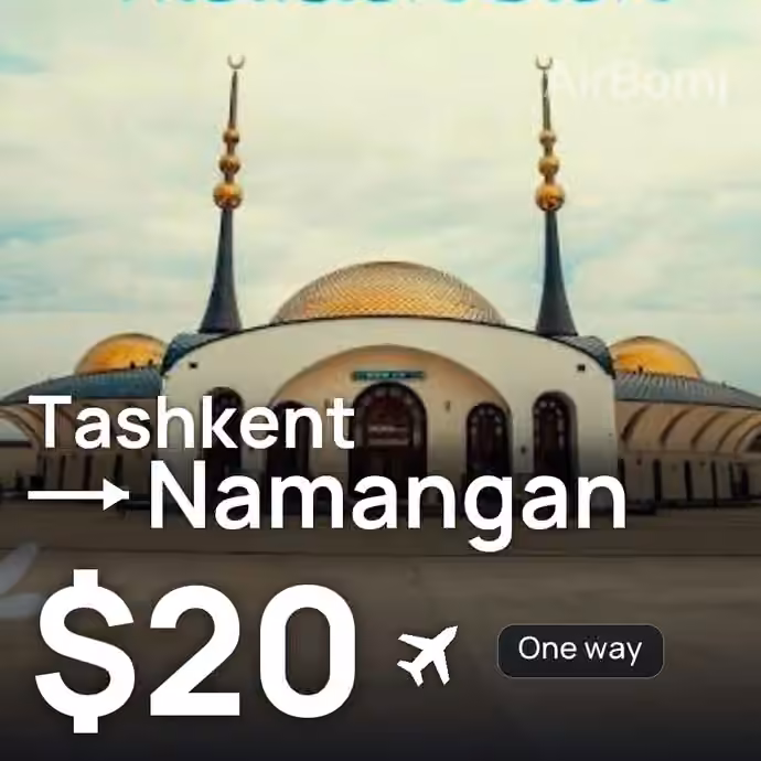 Tashkent → Namangan for $20