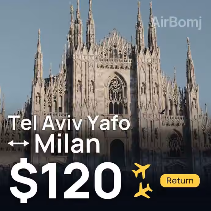 Tel Aviv Yafo → Milan for $120