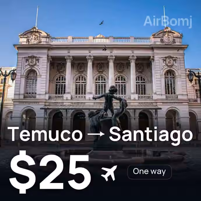 Temuco → Santiago for $25