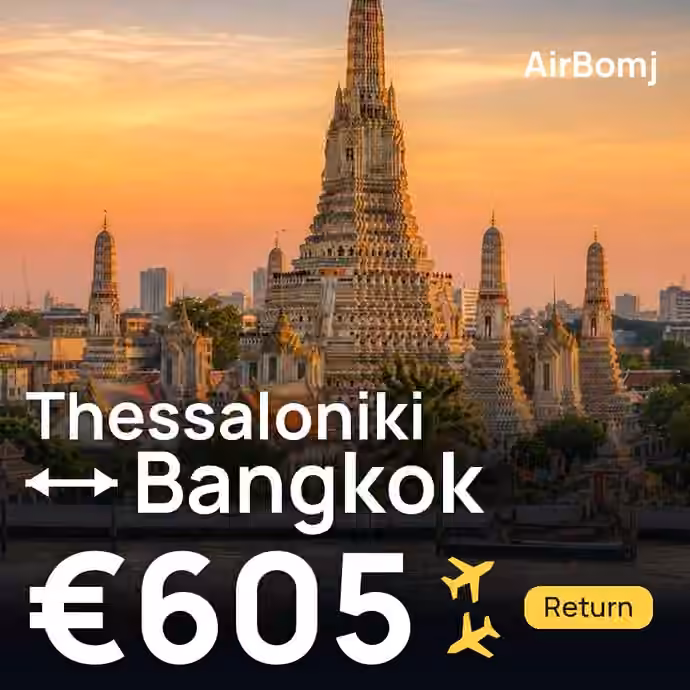 Thessaloniki → Bangkok for €605