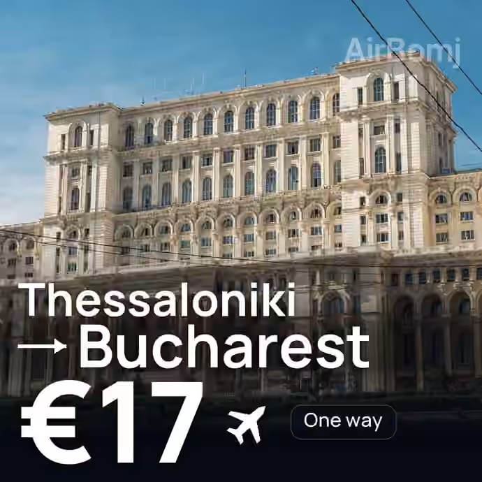 Thessaloniki → Bucharest for €17
