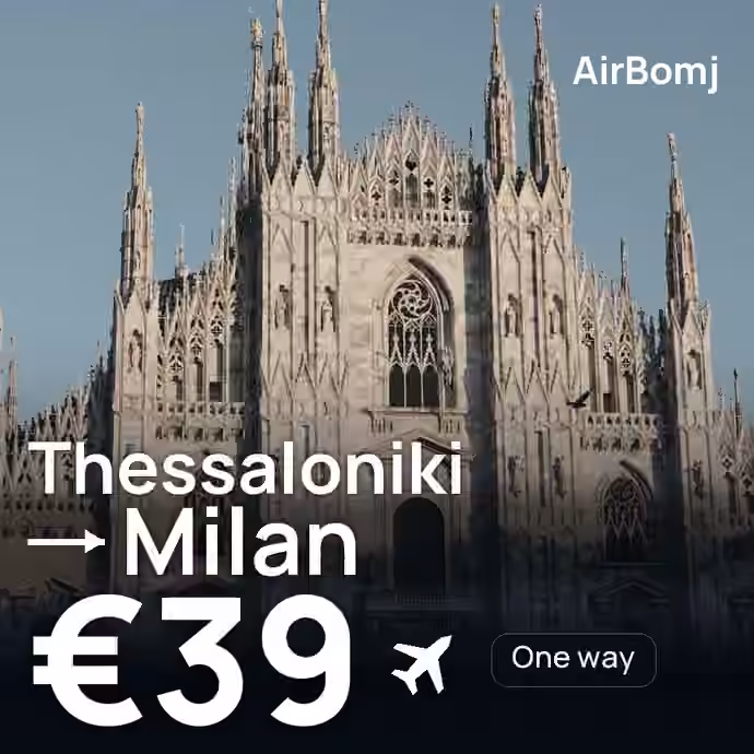 Thessaloniki → Milan for €39