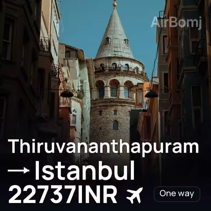 Thiruvananthapuram → Istanbul for 22737 INR