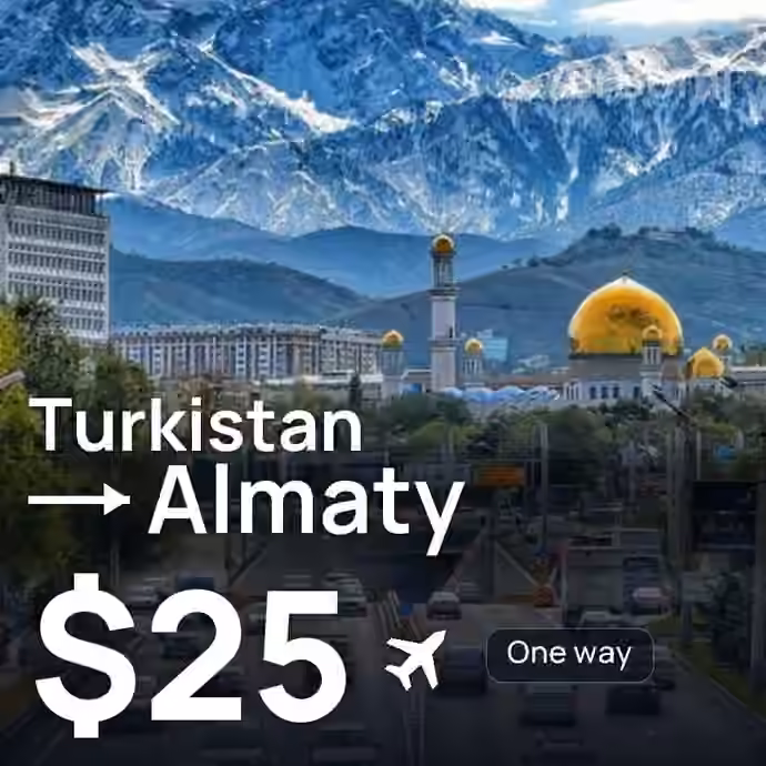 Turkistan → Almaty for $25