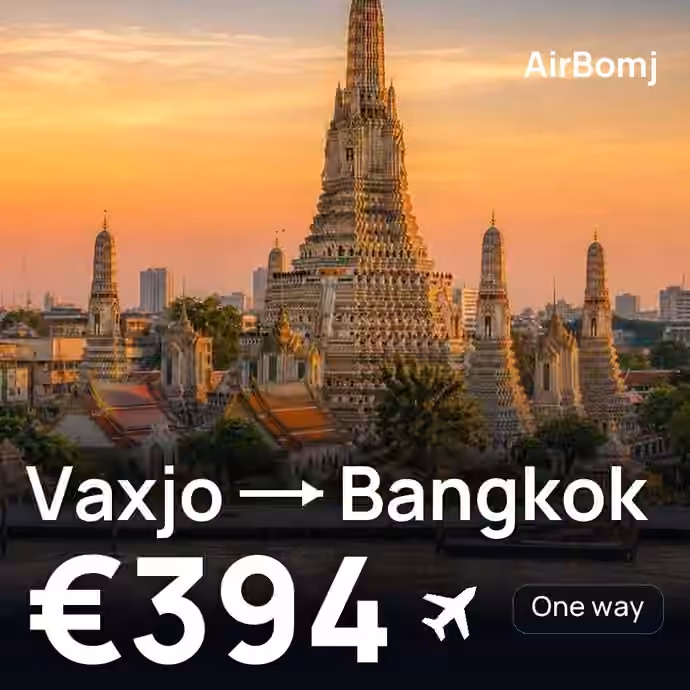 Vaxjo → Bangkok for €394