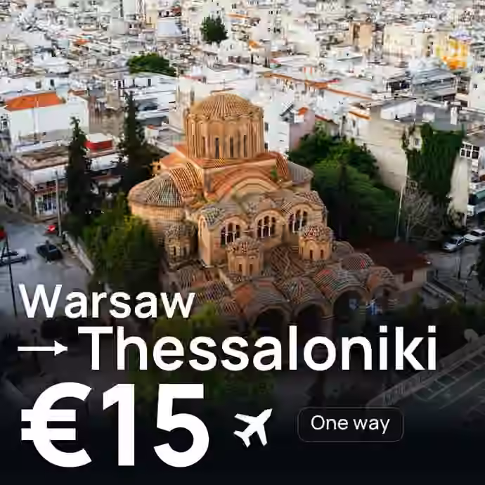 Warsaw → Thessaloniki for €15