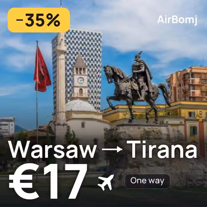 Warsaw → Tirana for €17