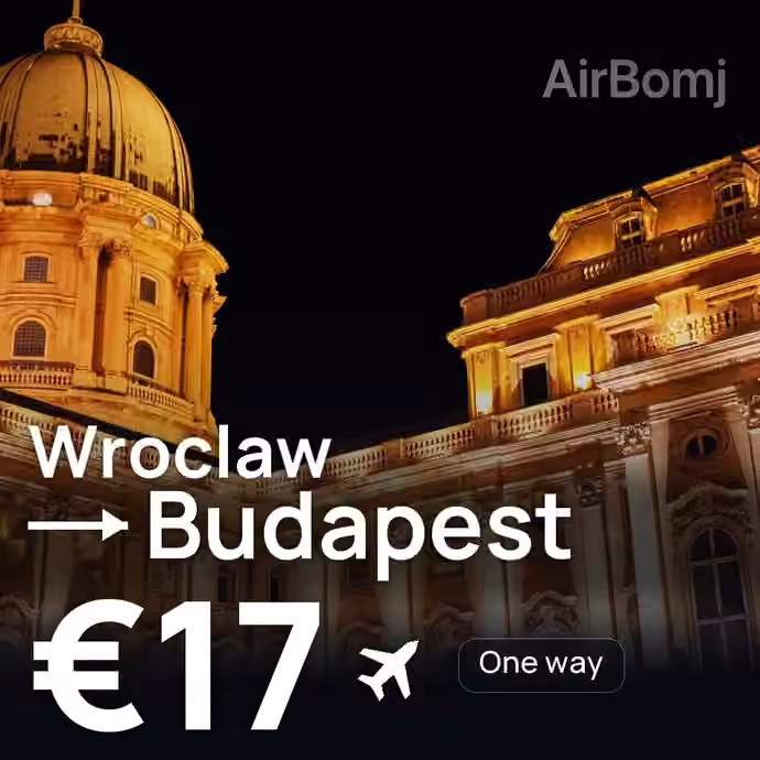 Wroclaw → Budapest for €17