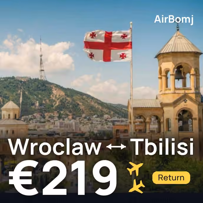 Wroclaw → Tbilisi for €219