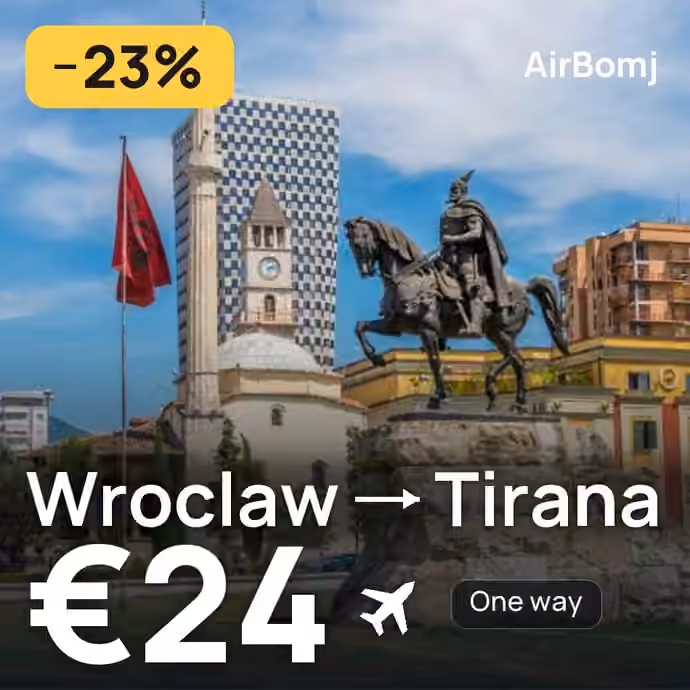 Wroclaw → Tirana for €24