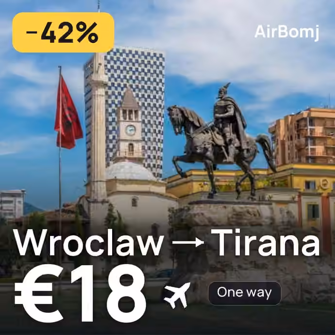 Wroclaw → Tirana for €18
