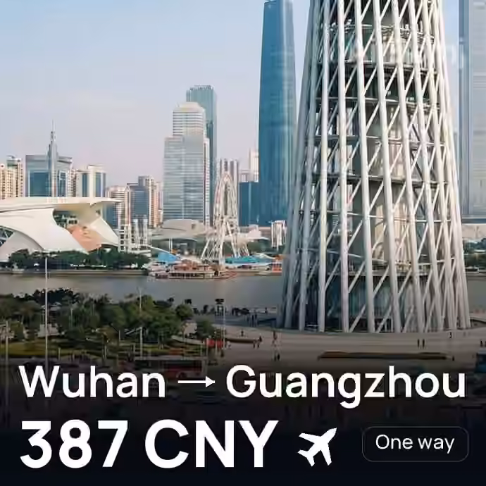 Wuhan → Guangzhou for 387 CNY