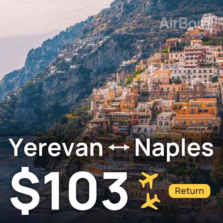 Yerevan → Naples for $103