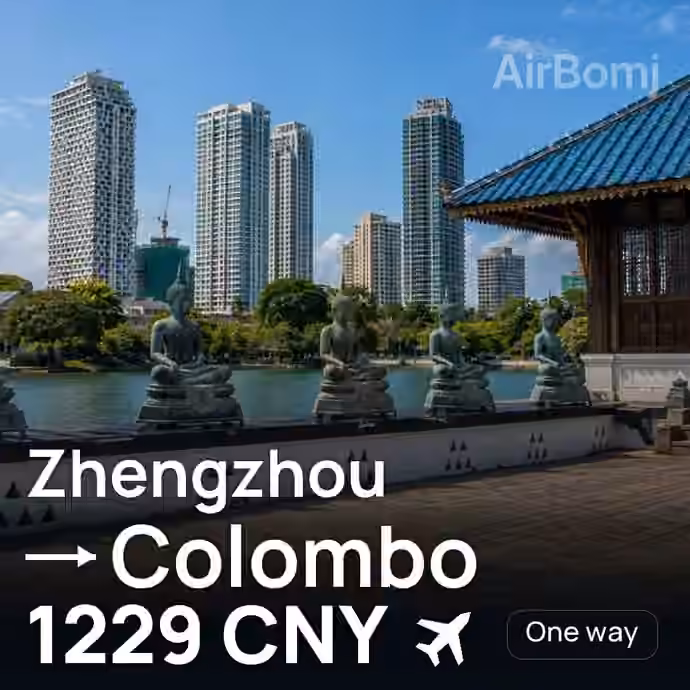Zhengzhou → Colombo for 1229 CNY