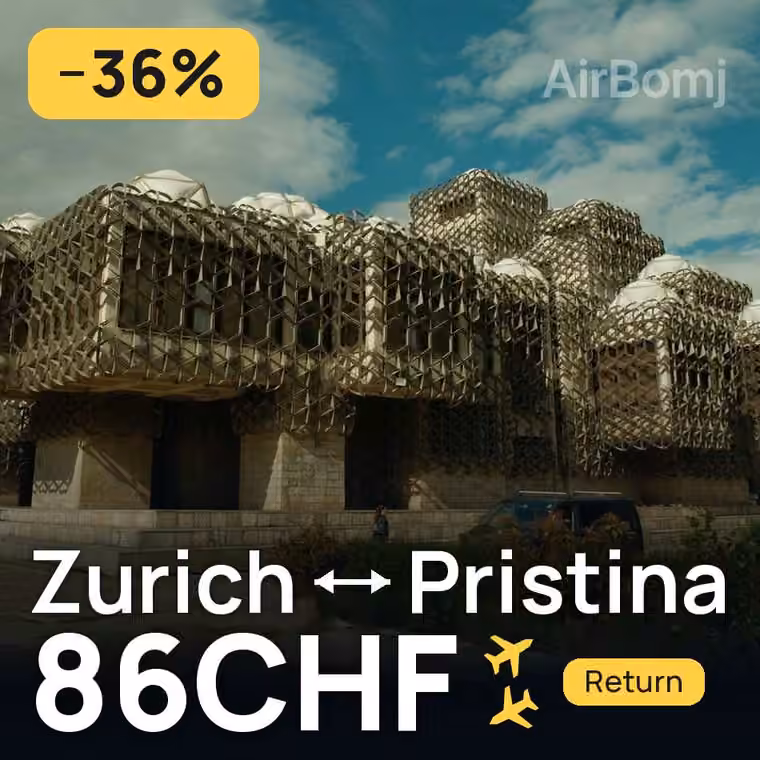 Zurich → Pristina for 86 CHF